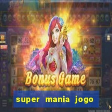 super mania jogo do bicho